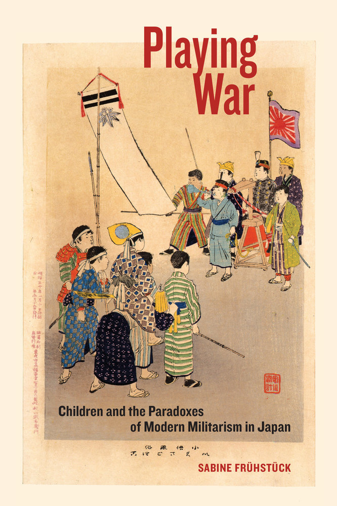 Playing War: Children and the Paradoxes of Modern Militarism in Japan. Oakland: University of California Press, 2017.
