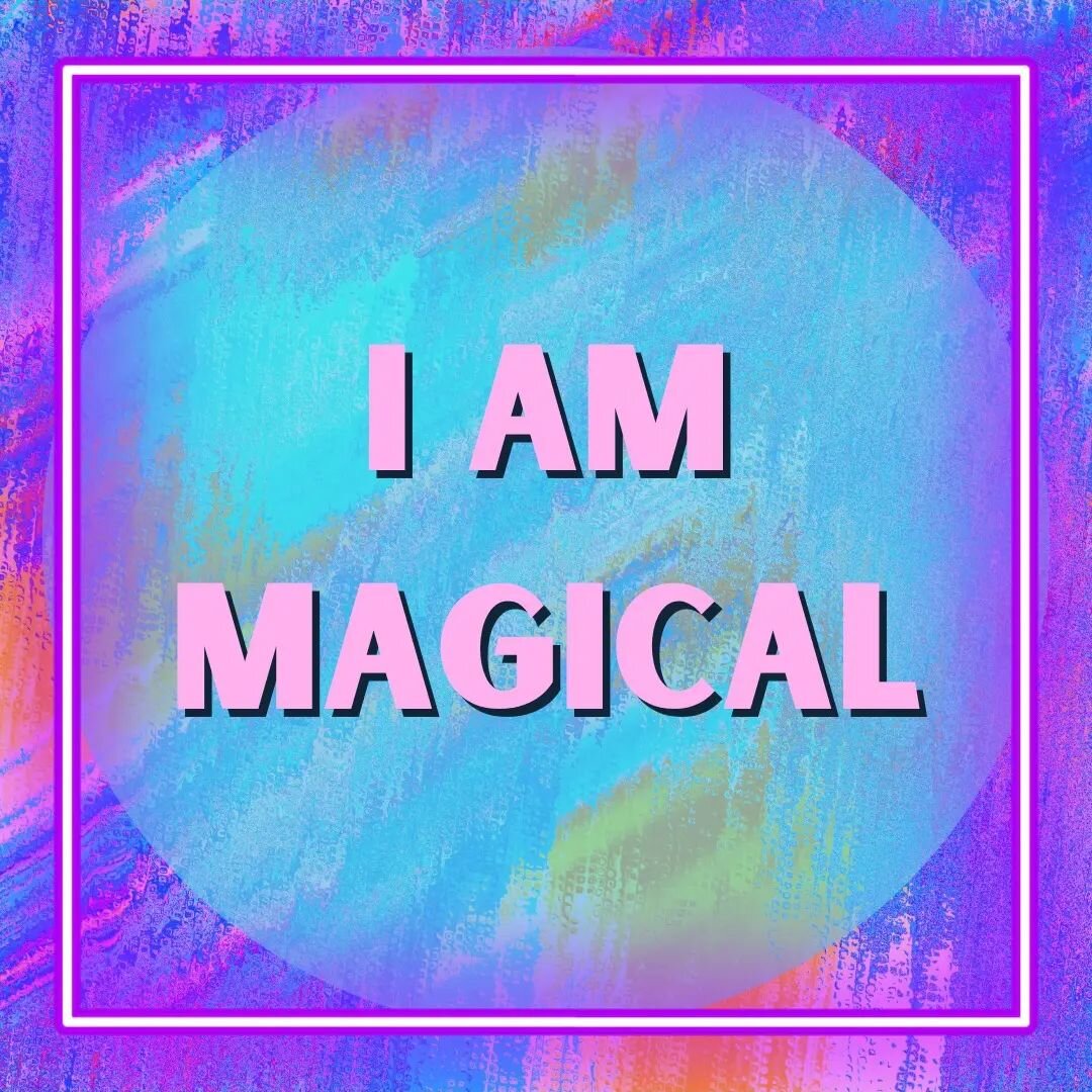 This week's affirmation 💙

'I Am Magical' 💛