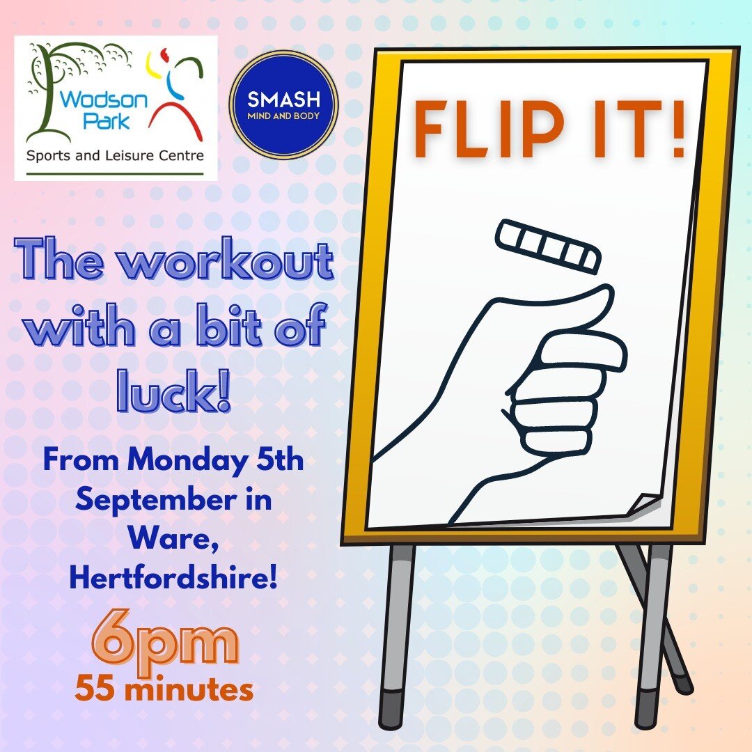 Exciting news for anybody that lives in and around Ware/Hertford area! 

From Monday 5th September, Sam will be launching a SMASH classic class &quot;Flip-it&quot; in-person at Wodson Park Leisure Centre!

Bookings are taken via phone at the leisure 