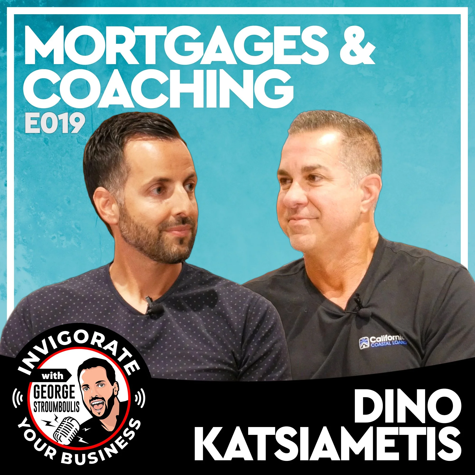 MORTGAGES & SELF-IMPROVEMENT WITH DINO KATSIAMETIS | E019 PODCAST