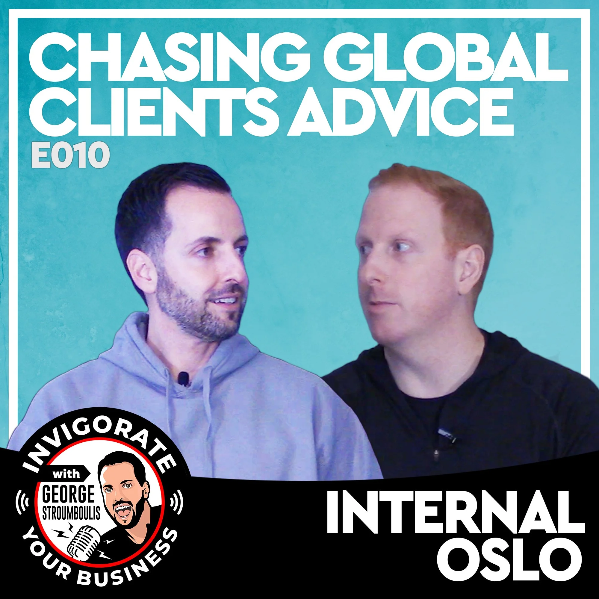 CHASING GLOBAL CLIENTS - INTERNAL EPISODE | E010 PODCAST