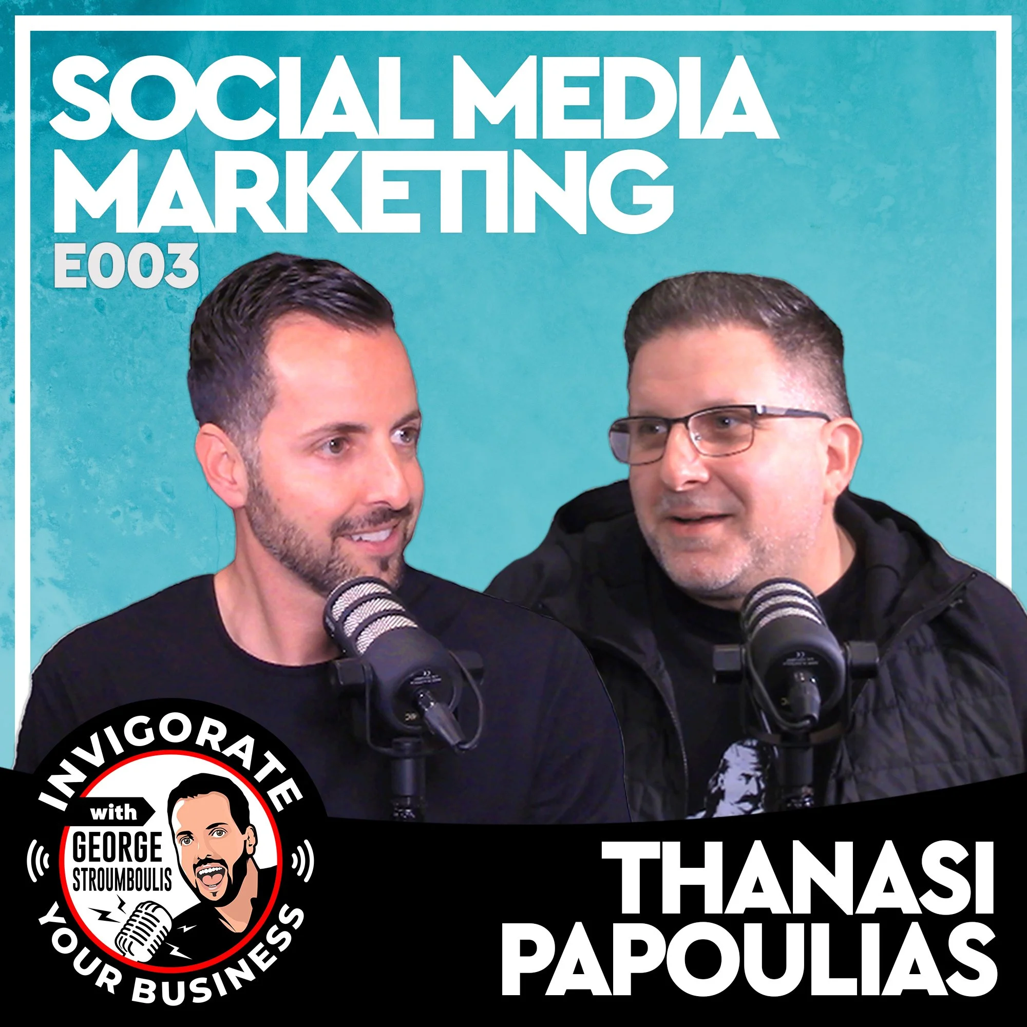 SOCIAL MEDIA MARKETING WITH THANASI PAPOULIAS | E003 PODCAST