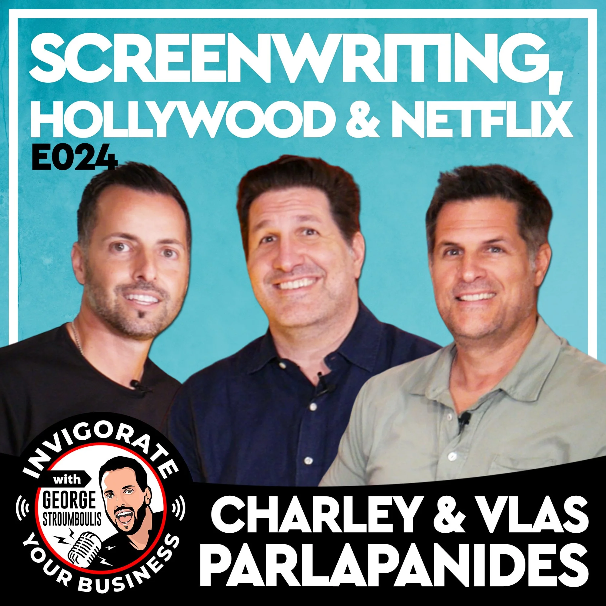 SCREENWRITING, HOLLYWOOD & NETFLIX WITH CHARLEY & VLAS PARLAPANIDES | E024 PODCAST