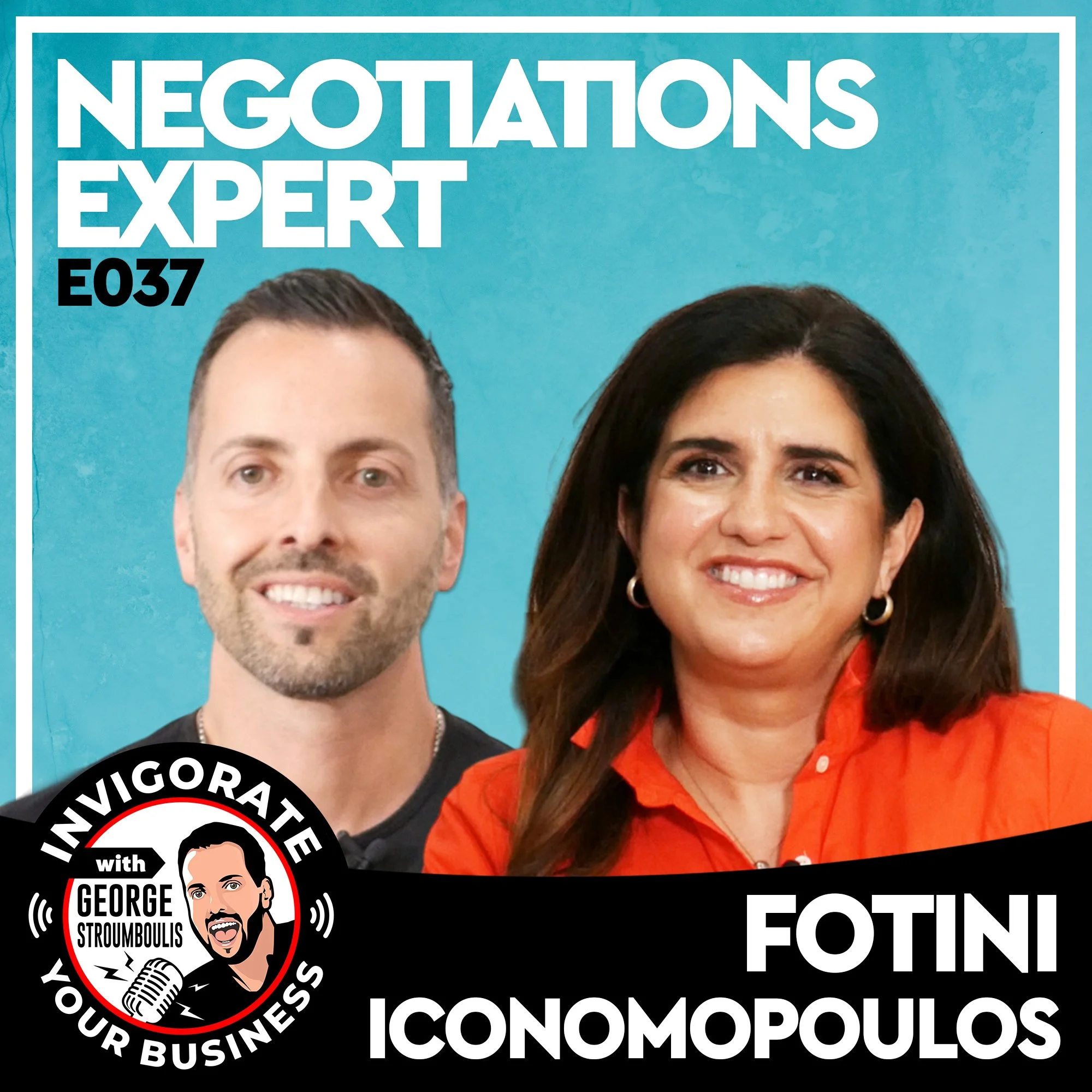 NEGOTIATIONS EXPERTISE WITH FOTINI ICONOMOPOULOS | E037 PODCAST