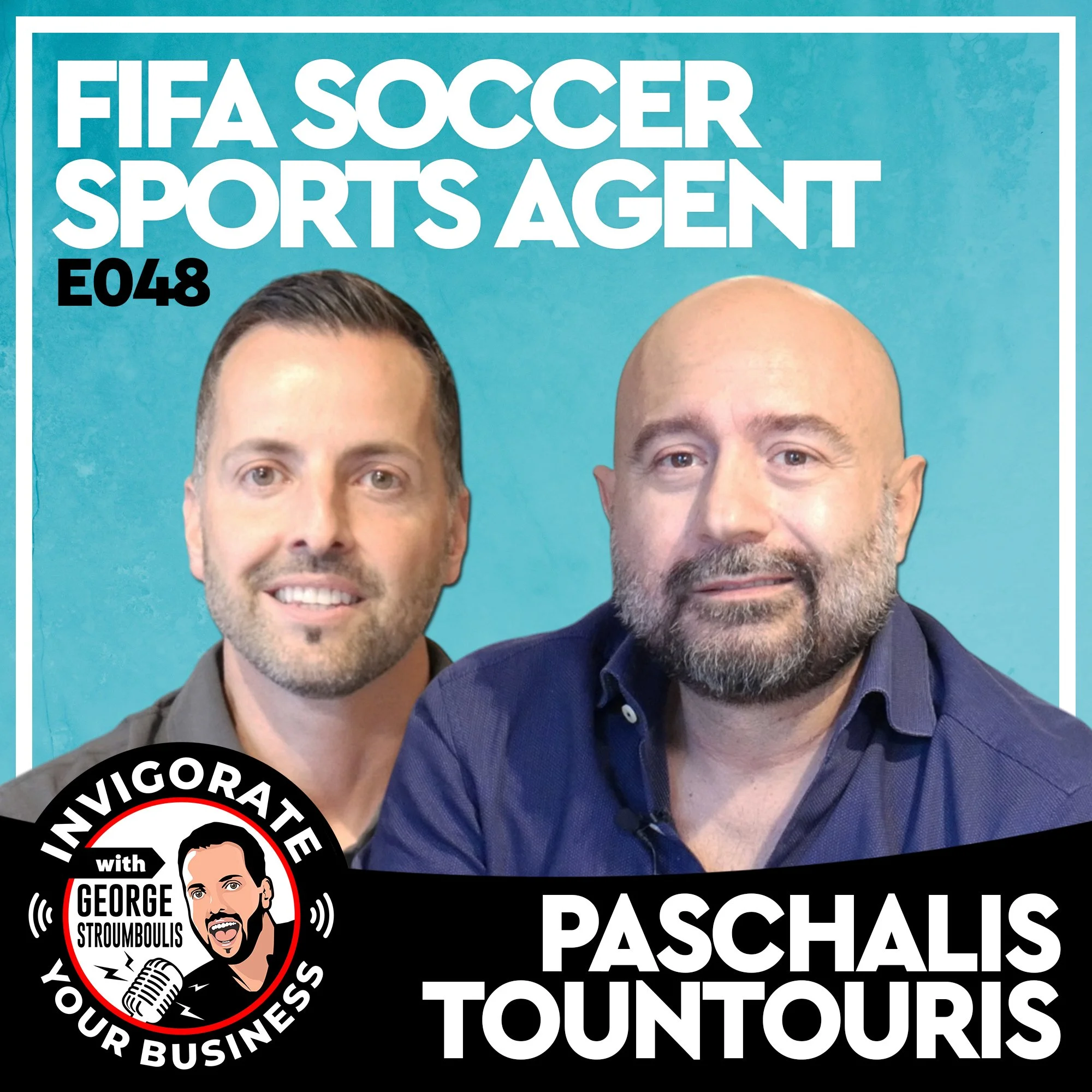 FIFA SOCCER SPORTS AGENT WITH PASCHALIS TOUNTOURIS | E048 PODCAST