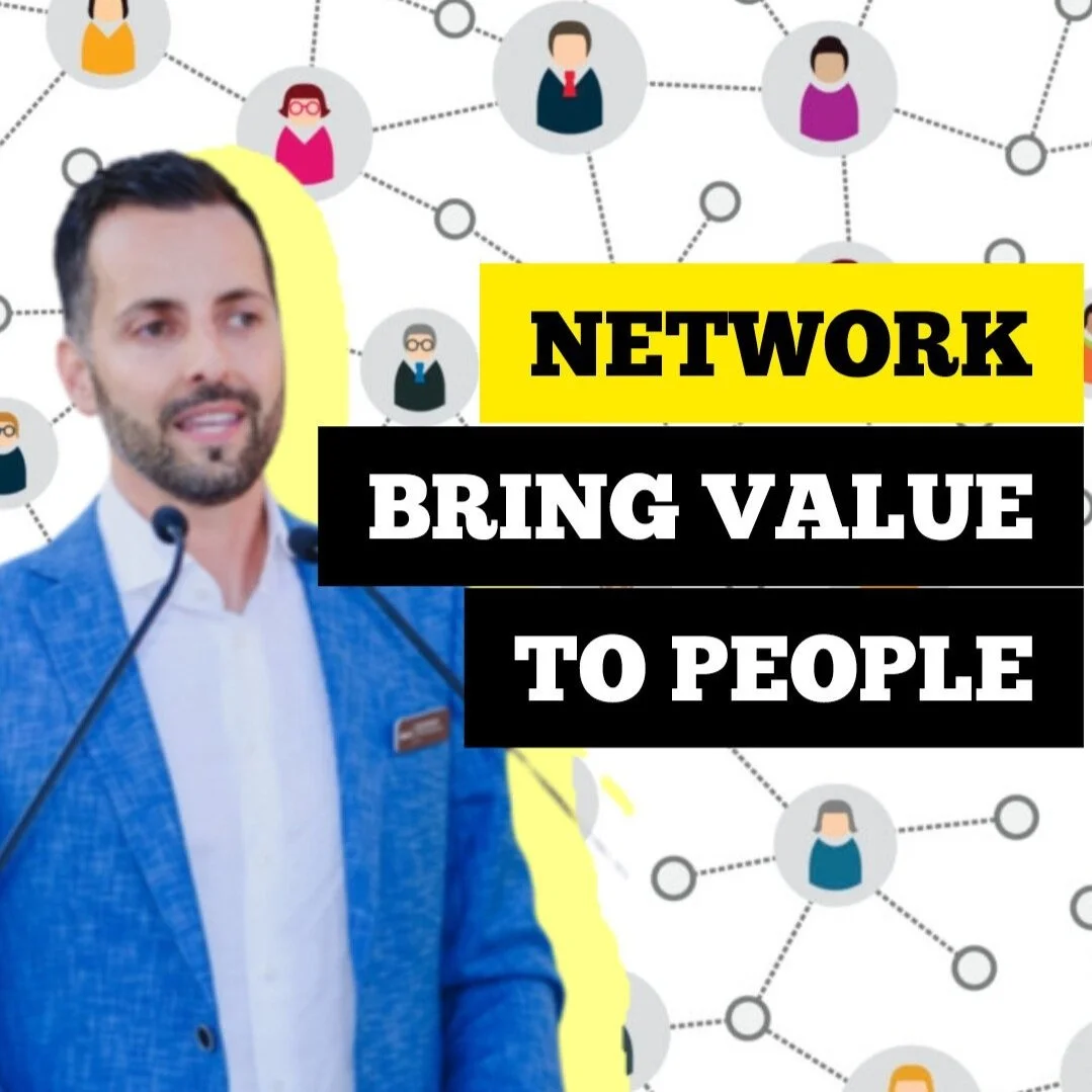 NETWORKING RULE #1: ALWAYS BRING VALUE FIRST