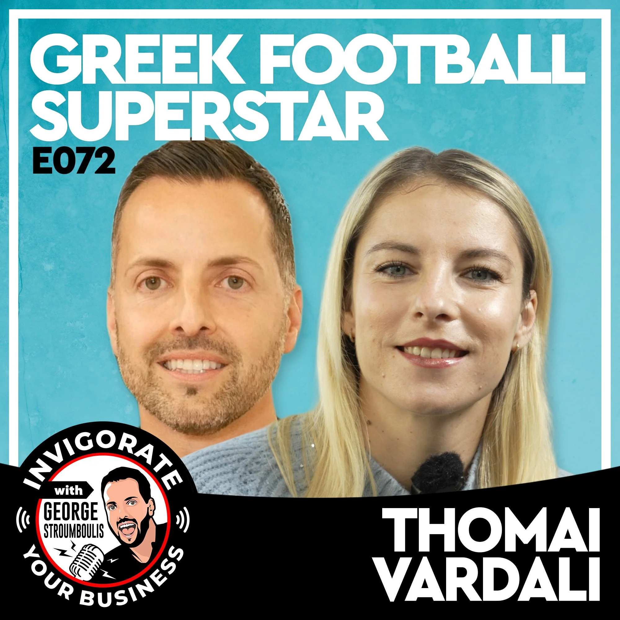 GREEK FOOTBALL SUPERSTAR WITH THOMAI VARDALI | E072 PODCAST