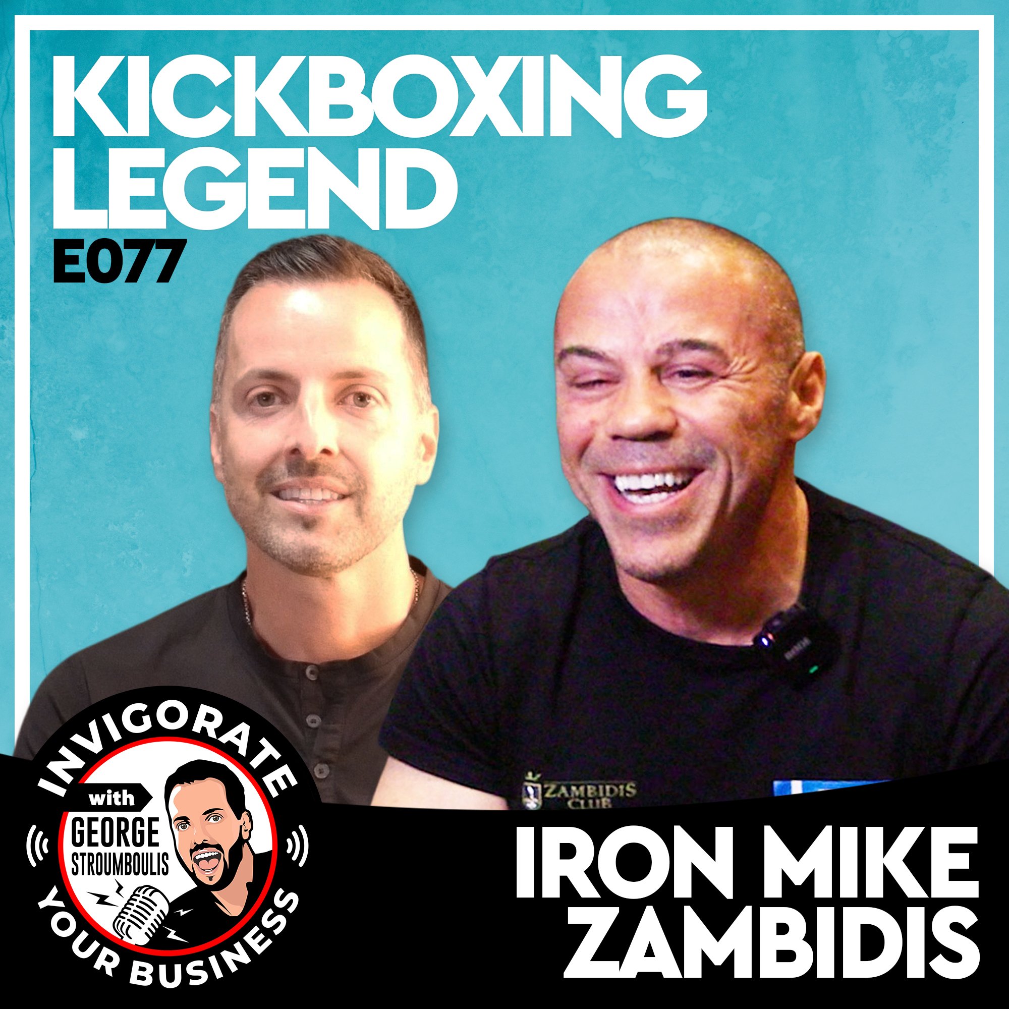 WORLD KICKBOXING LEGEND WITH IRON MIKE ZAMBIDIS | E077