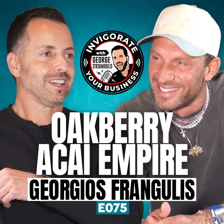 BUILDING OAKBERRY INTO A GLOBAL AÇAÍ EMPIRE WITH GEORGIOS FRANGULIS | E075