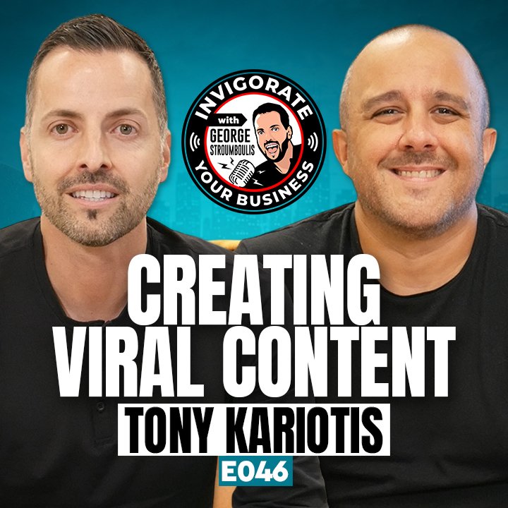 GOING VIRAL STRATEGIES WITH TONY KARIOTIS | E046 PODCAST