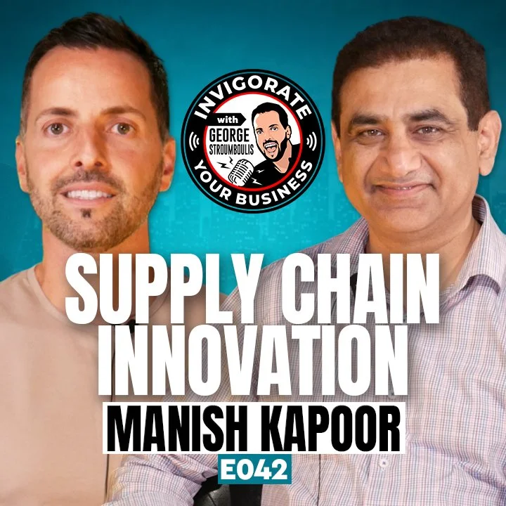 DISRUPTIVE SUPPLY CHAIN INNOVATION WITH MANISH KAPOOR | E042 PODCAST