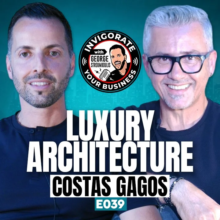 LUXURY DESIGN &amp; ARCHITECTURE WITH COSTAS GAGOS | E039 PODCAST