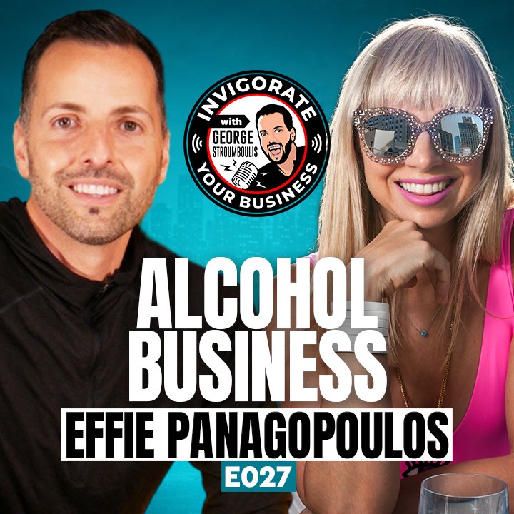 STARTING A GLOBAL ALCOHOL BRAND WITH EFFIE PANAGOPOULOS | E027 PODCAST
