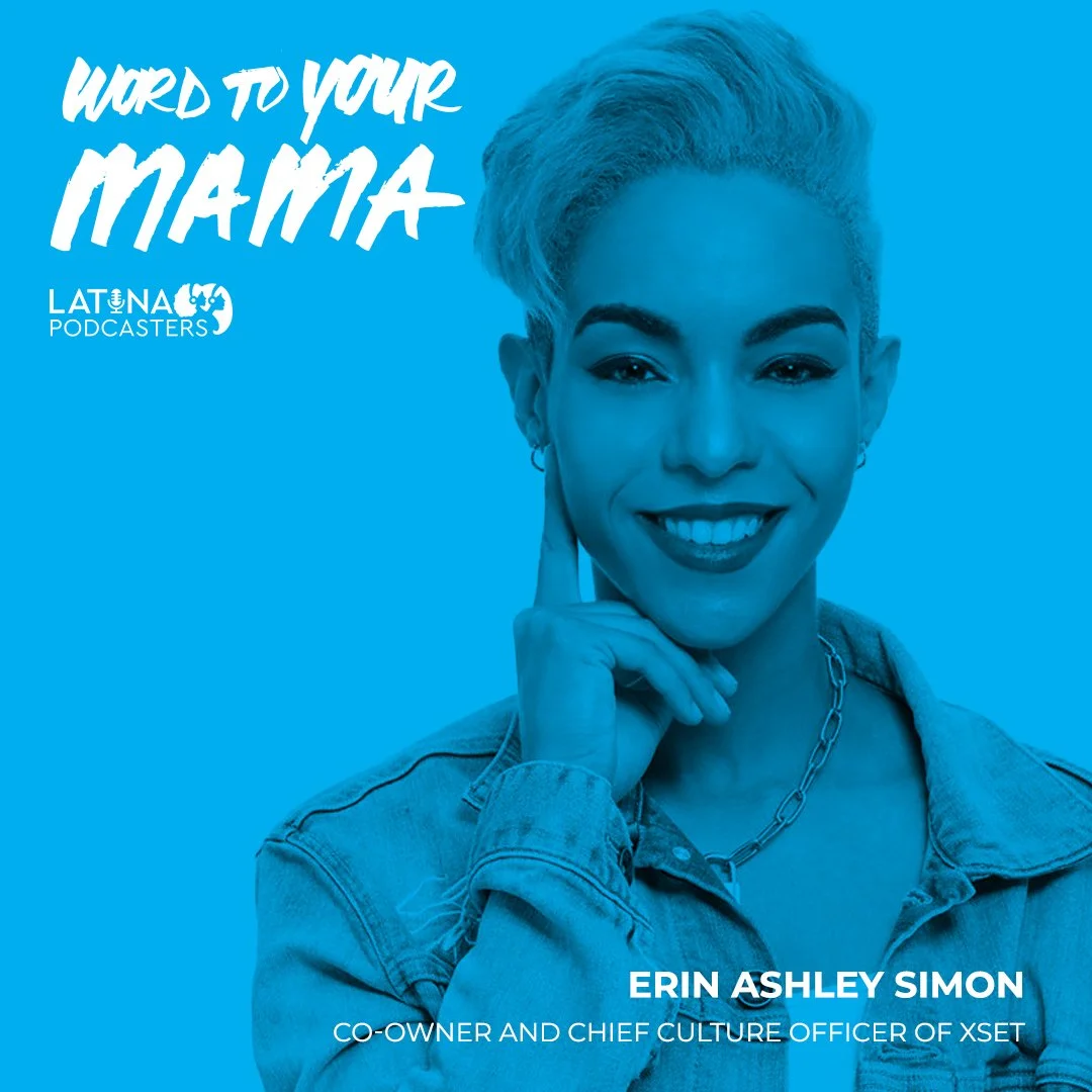 EP 141 Erin Ashley Simon: Afro-Latina, Co-Owner and Chief Culture Officer of XSET episode artwork