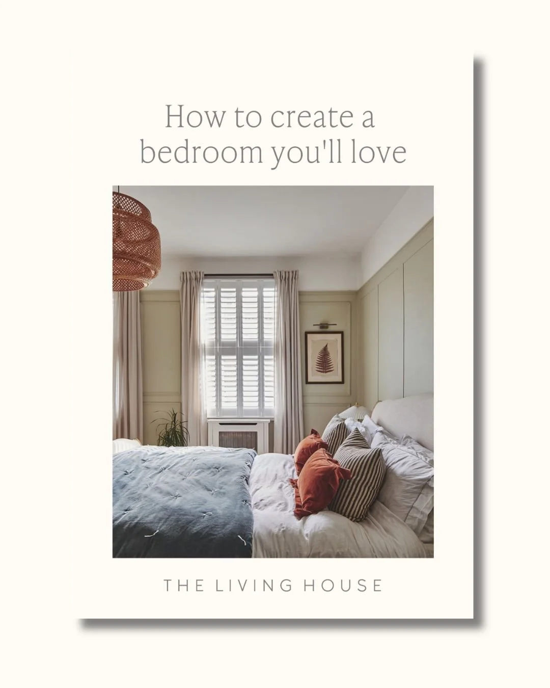 How To Create A  Bedroom You'll Love.jpg