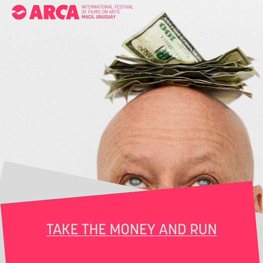 Take the money and run + IA, Arte y Cine (Programa de cortometrajes) / ARCA
