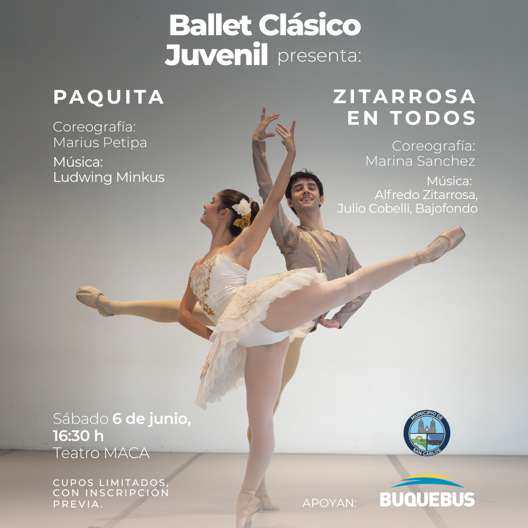 Ballet Clásico Juvenil presenta: Paquita y Zitarrosa en todos