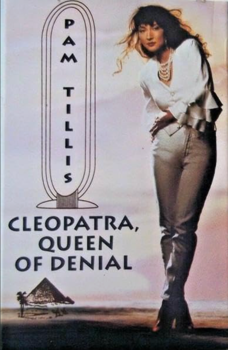 "Cleopatra, queen of denial.”