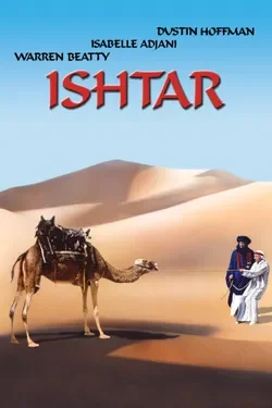 “The kind of girl that watches Ishtar?”