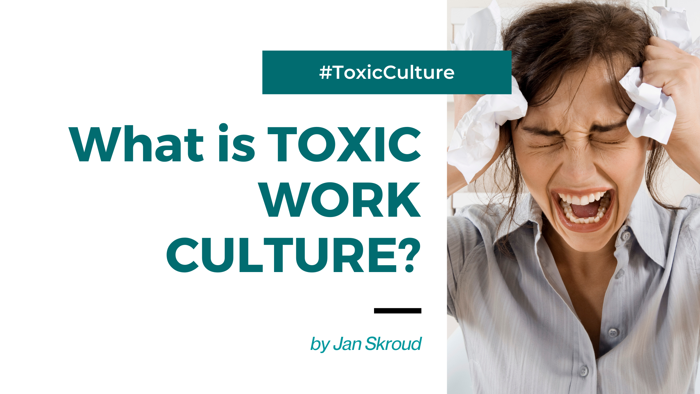 What Is Toxic Work Culture?
