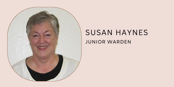 Susan Haynes, Junior Warden