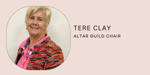 Tere Clay, Altar Guild Chair