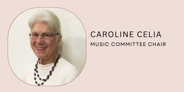 Caroline Celia, Music Committe Chair