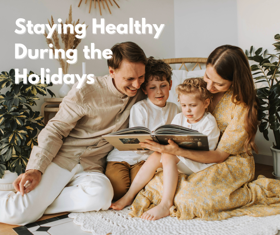 Staying Healthy During the Holidays
