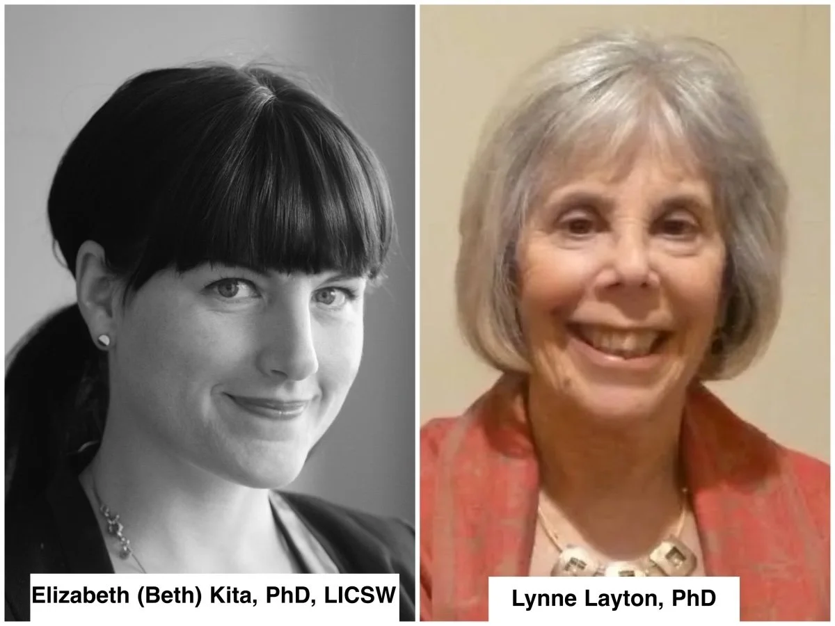 The More Things Change, the More They Stay the Same: Neoliberal Subjects, Institutional Enactments and Resisting the Resistance to Radical Change, Beth Kita, PhD LCSW & Lynne Layton, PhD (Virtual)