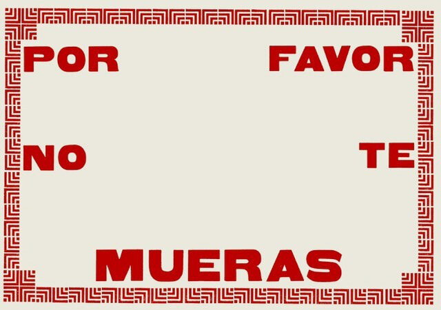 Por favor no te mueras (2020), Serigraph on recycled paper, 4th edition of 50, 35 x 50 cm