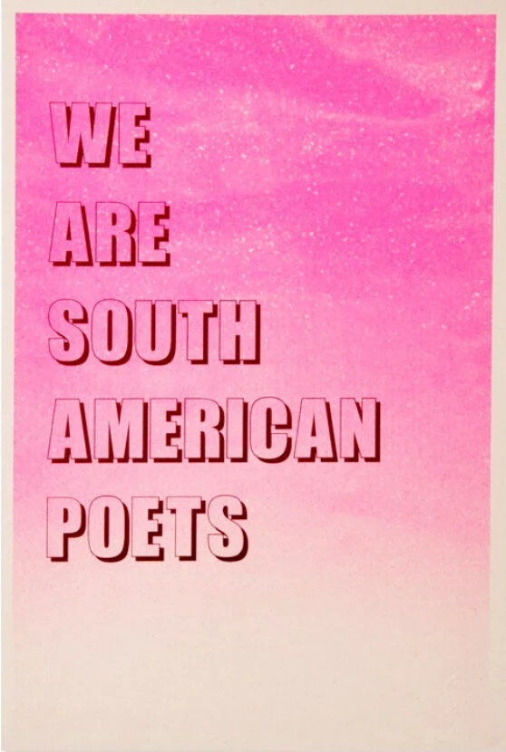 We are South American Poets over pink ink (2020), Serigraph, 1st edition of 50, 28 x 42 cm