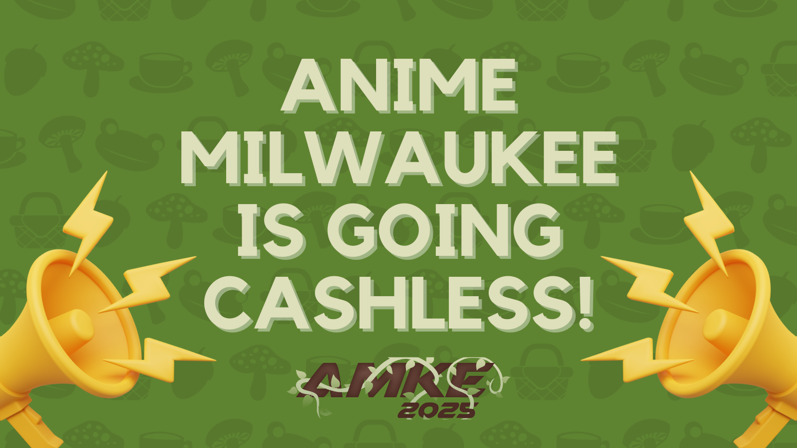 Registration and AMKE Merchandise is Going Cashless — Anime Milwaukee