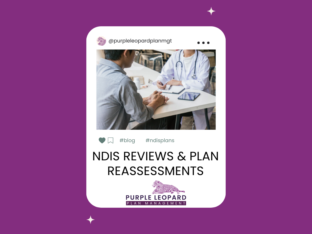 Navigating NDIS Reviews and Plan Reassessments: A Strategic Approach