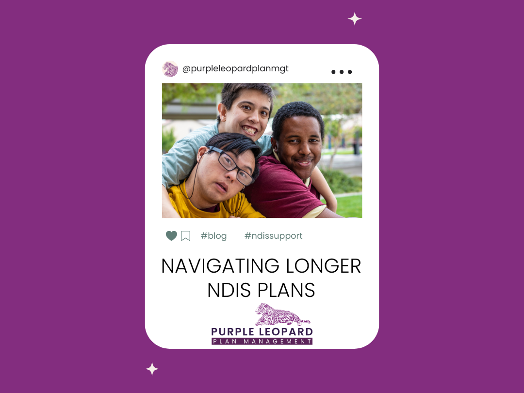 Navigating Longer NDIS Plans