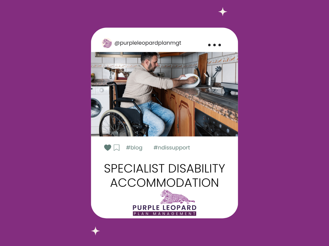 Specialist Disability Accommodation (SDA)