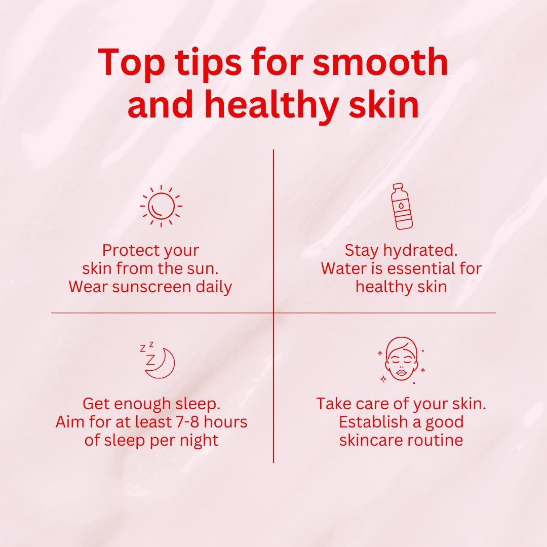 Want that enviable smooth and healthy skin? 
Follow these top tips to achieve your skincare goals effortlessly. 

Firstly, protect your skin from the sun's harmful rays by wearing sunscreen daily. This shields your skin from UV damage and premature a