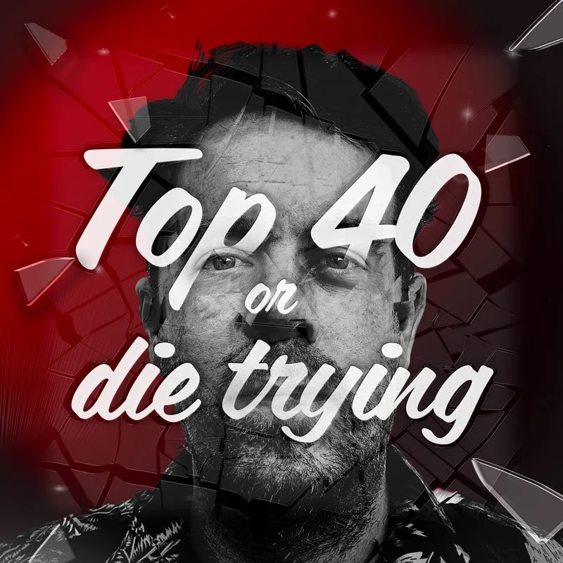 Top-40-or-Die-Trying-Artwork-Promo-800.jpg