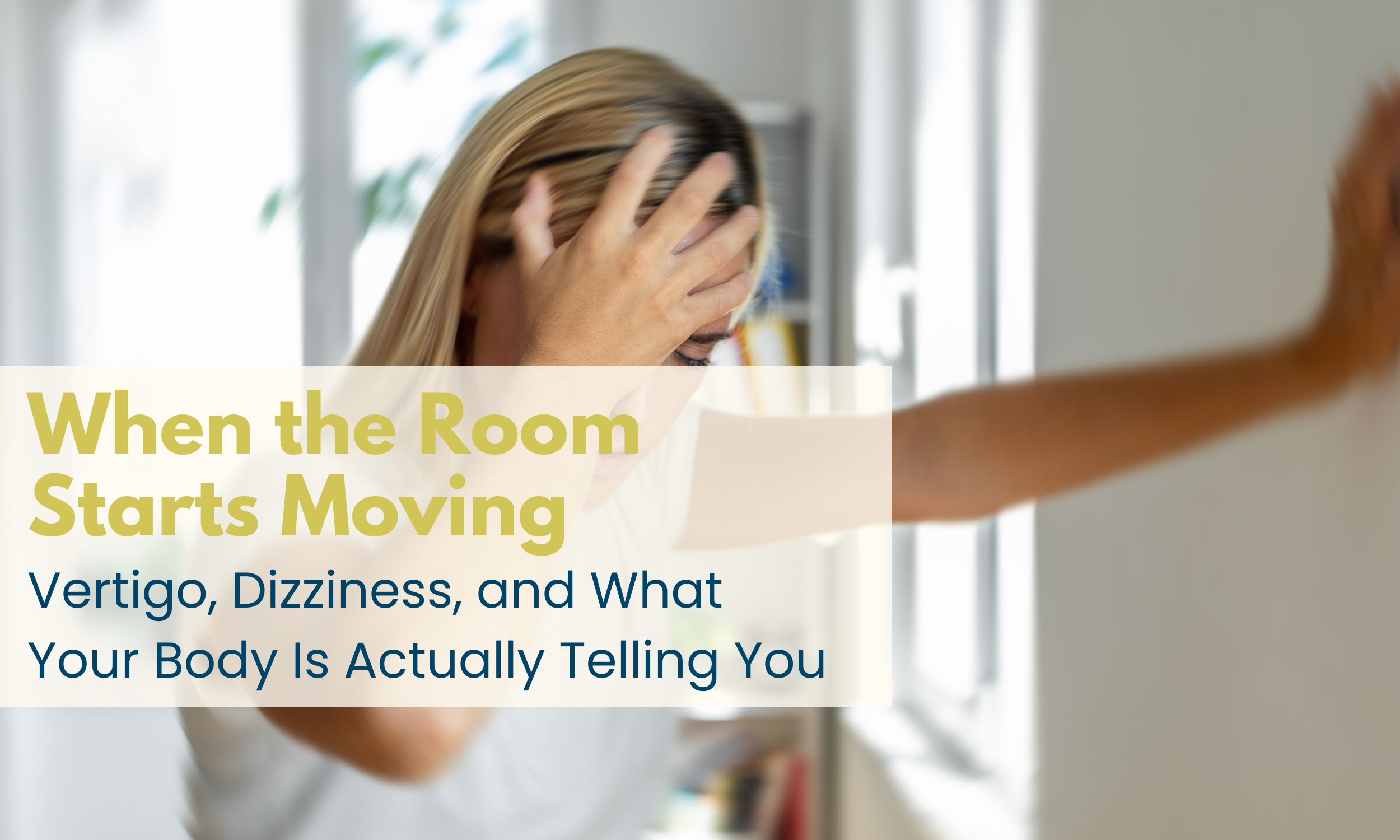 Vertigo vs Dizziness: What Is Really Happening When the Room Feels Like It Is Moving