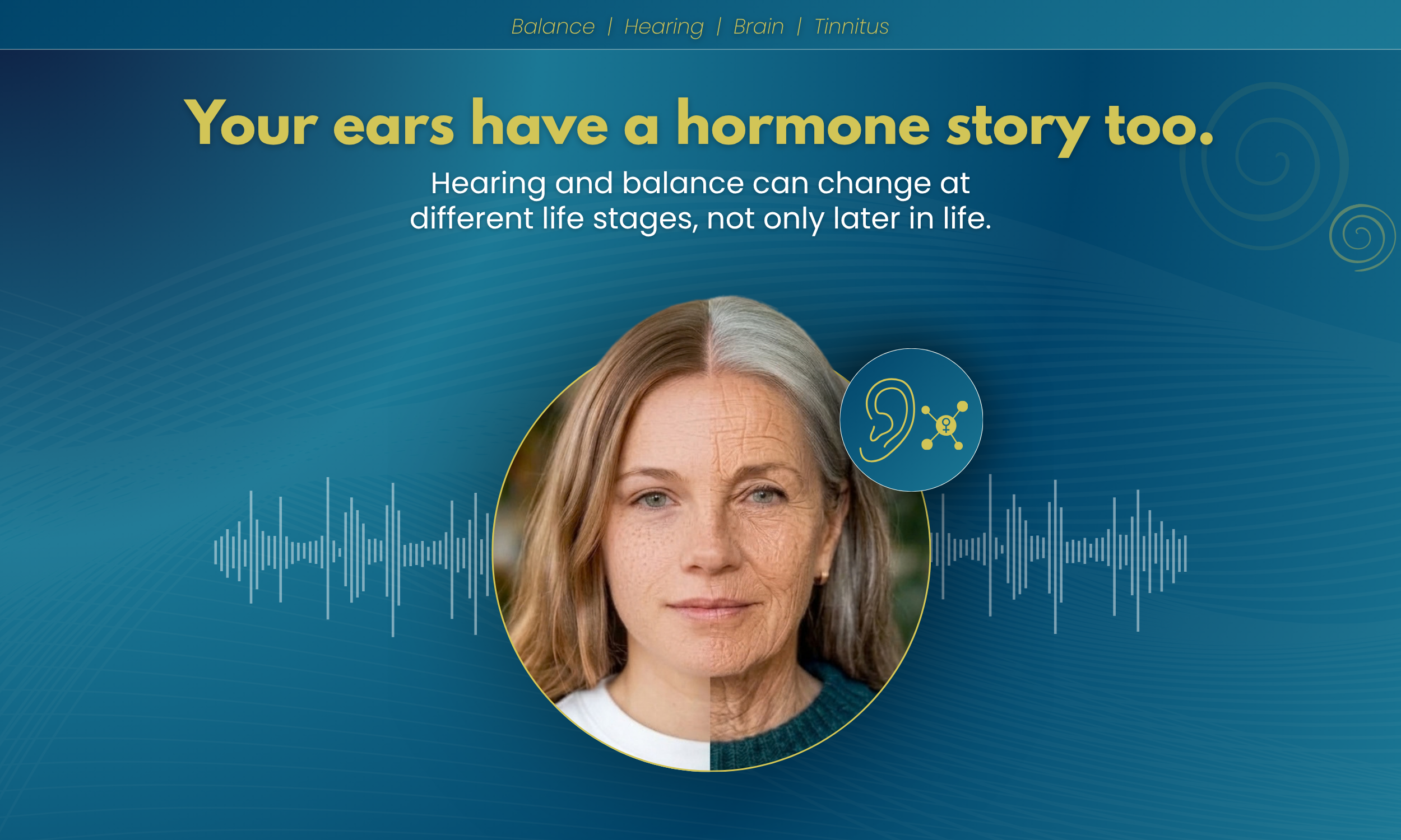 Hormones, Hearing and Balance Across a Woman’s Life
