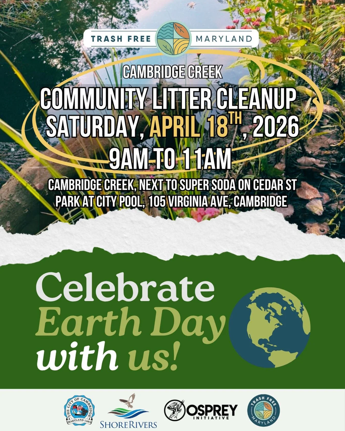 Celebrate Earth Day with Us!

Join Trash Free Maryland, @city.of.cambridge.md @shoreriversorg @ospreyinitiative for our Cambridge Creek Clean-Up this Saturday, April 18th, 2026! 

Clean up trash and litter, learn about ways to assess the sources of t
