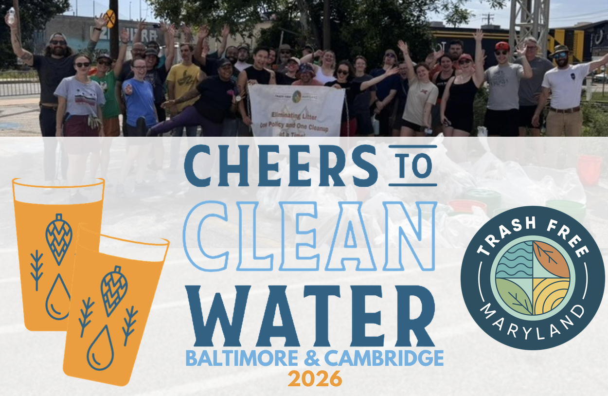 Approximately 40 volunteers hold a banner that says "Eliminating LItter One Policy and Cleanup at a Time." People are smiling and holding hands up in the air. Below the picture are large letters that say CHeers to Clean Water Baltimore and Cambridge