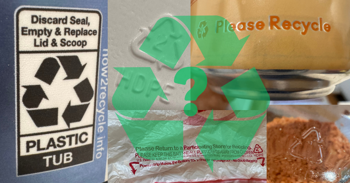 Image shows examples of consumer packaging with different recycling “chasing arrows,” including a plastic tub, HDPE #2 hard plastic and flexible film, PET #1 plastic tub, and beverage can. A chasing arrows and question mark are superimposed.