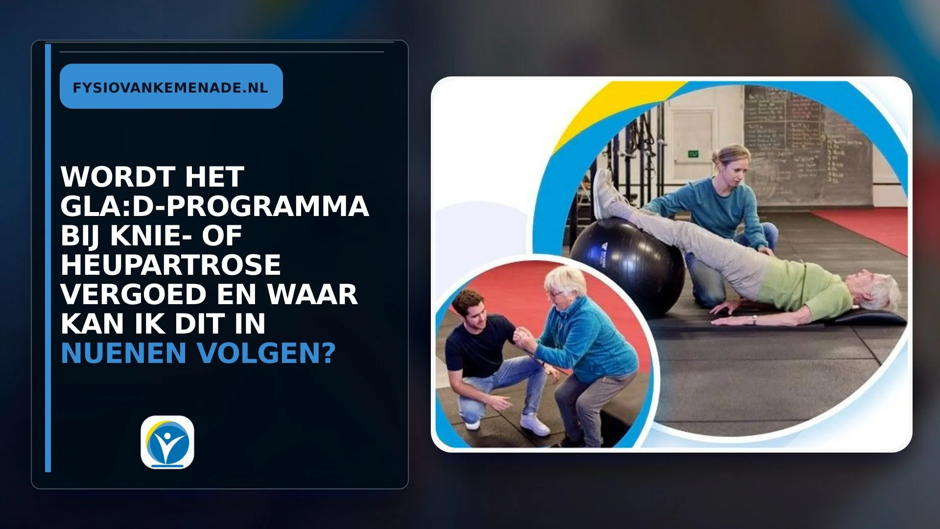 Wordt het GLA:D-programma bij knie- of heupartrose vergoed en waar kan ik dit in Nuenen volgen?