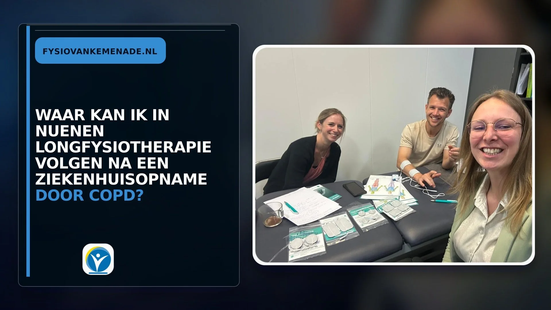 Waar kan ik in Nuenen longfysiotherapie volgen na een ziekenhuisopname door COPD?
