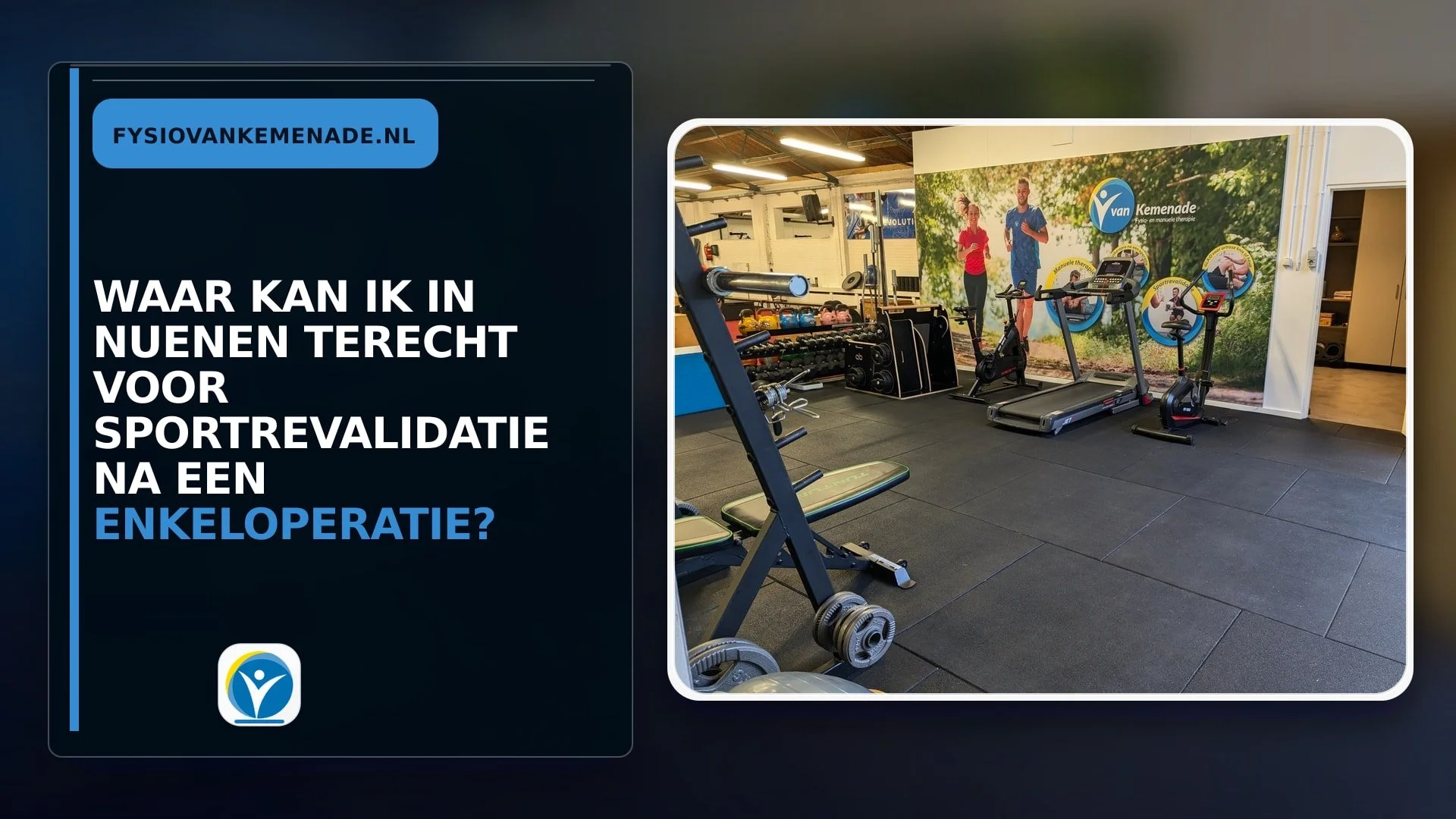 Waar kan ik in Nuenen terecht voor sportrevalidatie na een enkeloperatie?