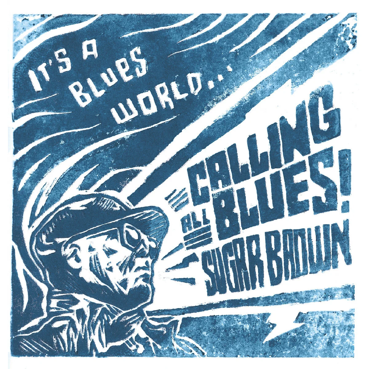 Sugar Brown -  It’s A Blues World (Calling All Blues!) (Engineer, Mixing)