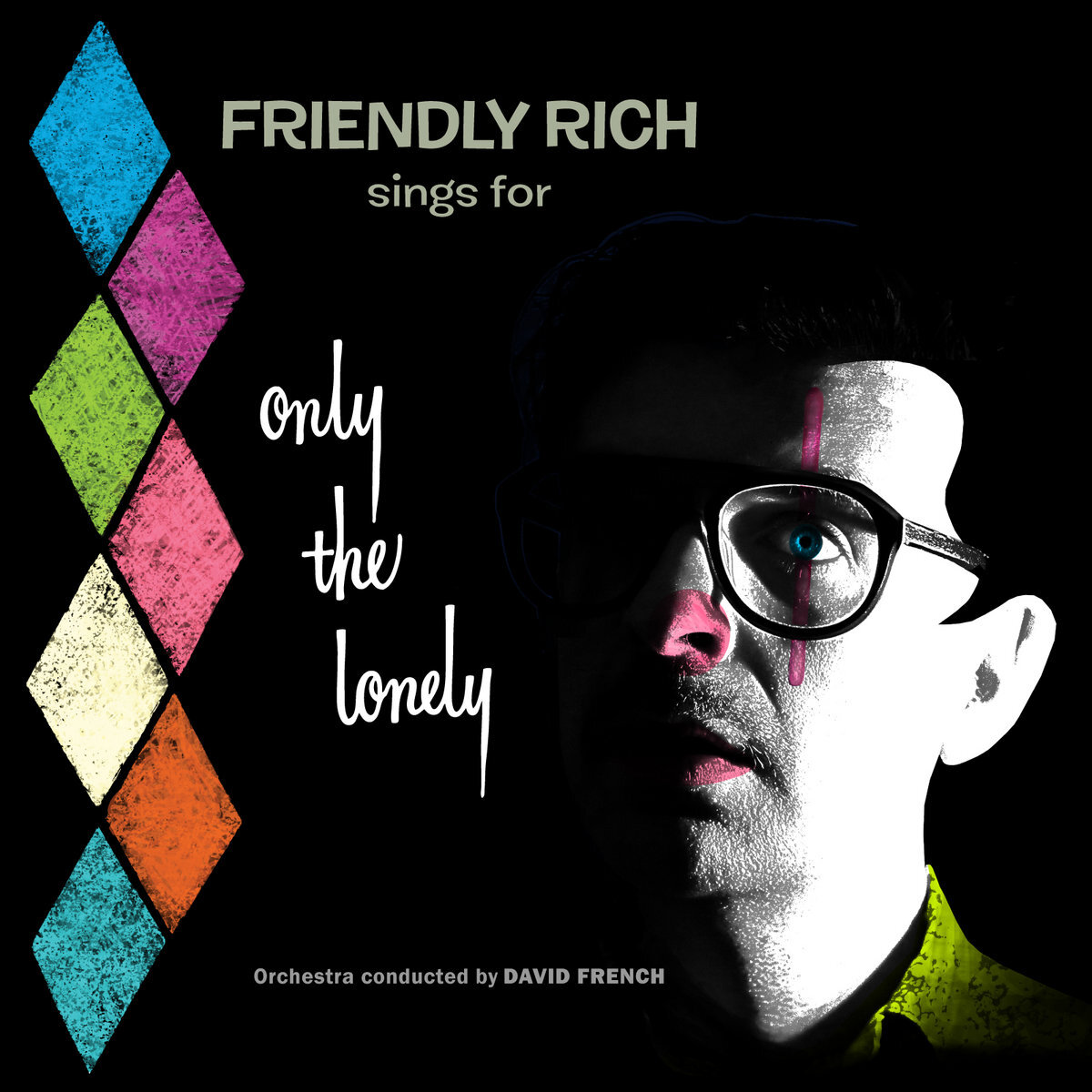 Friendly Rich and The Lollipop People - Friendly Rich Sings for Only the Lonely (Engineer)