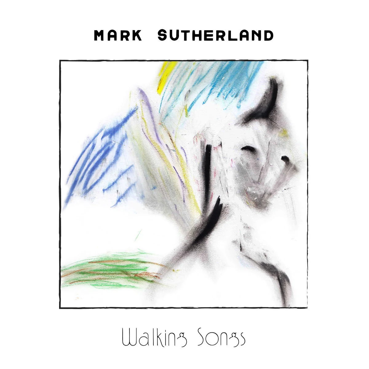 Mark Sutherland - Walking Songs (Production, Engineer, Mixed, Drums)