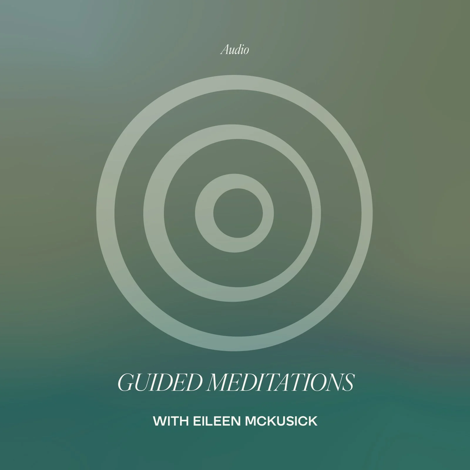 Cover image for Guided Meditations by Eileen McKusick, featuring concentric circles on a gradient green background with the word 'Audio' at the top.