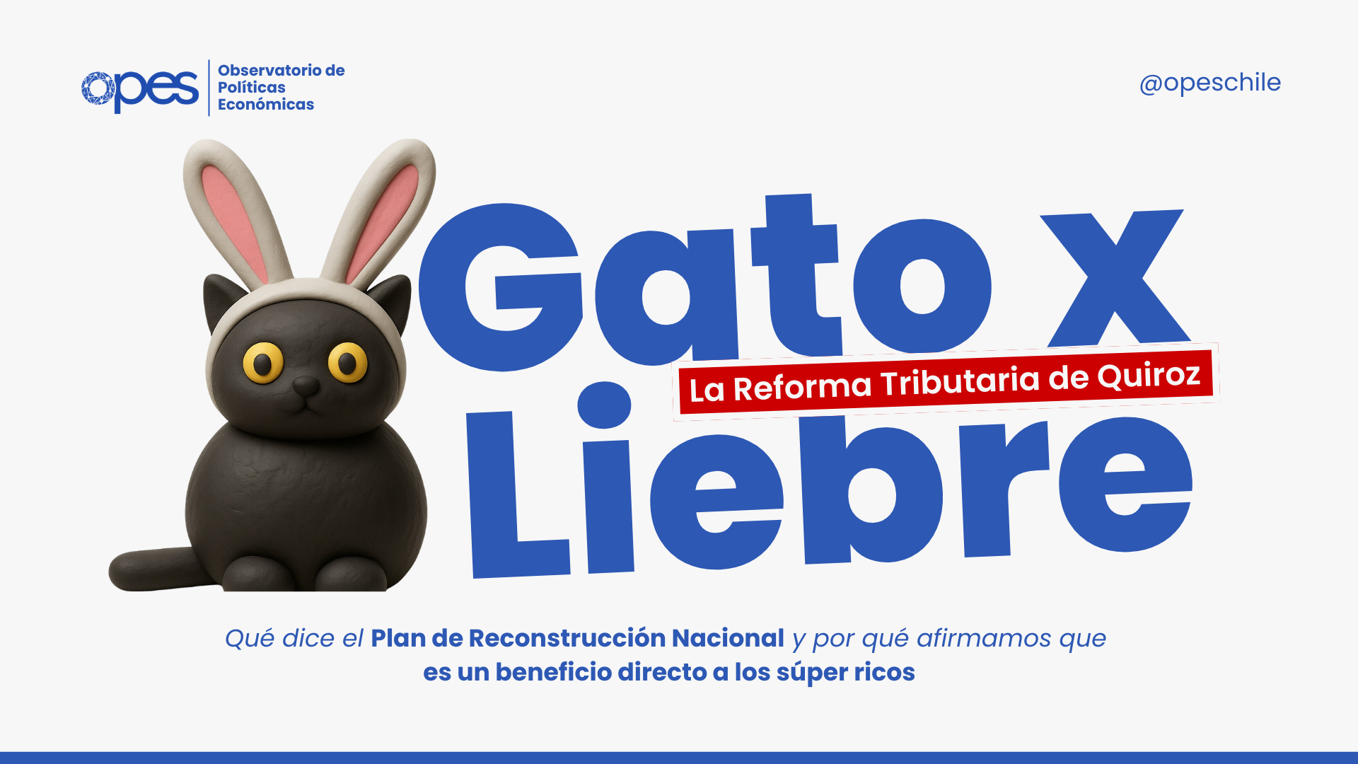Charla "Gato x Liebre" - La Reforma Tributaria de Quiroz